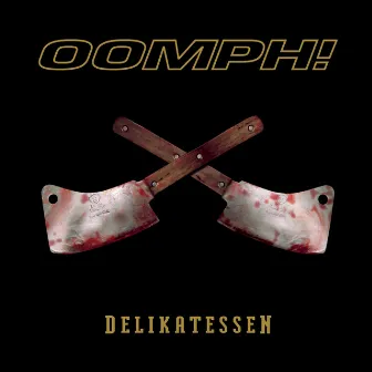 Delikatessen by OOMPH!