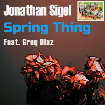 Spring Thing by Jonathan Sigel