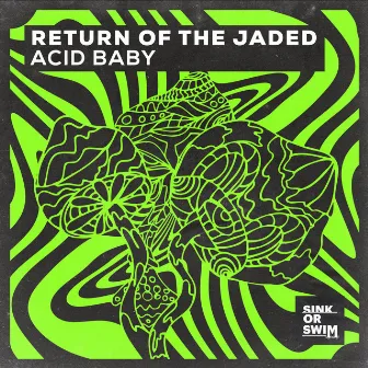 Acid Baby by Return Of The Jaded