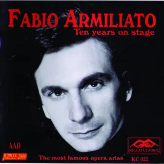 Ten Years On Stage by Fabio Armiliato