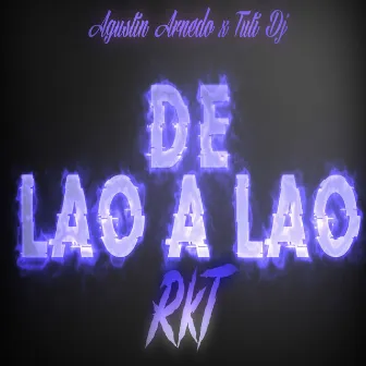 De Lao a Lao Rkt by Agustín Arnedo