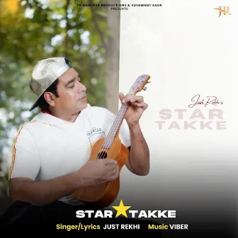 Star Takke by Just Rekhi