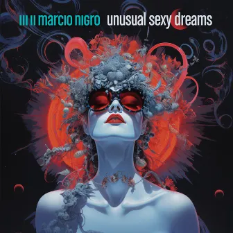 Unusual Sexy Dreams by Marcio Nigro