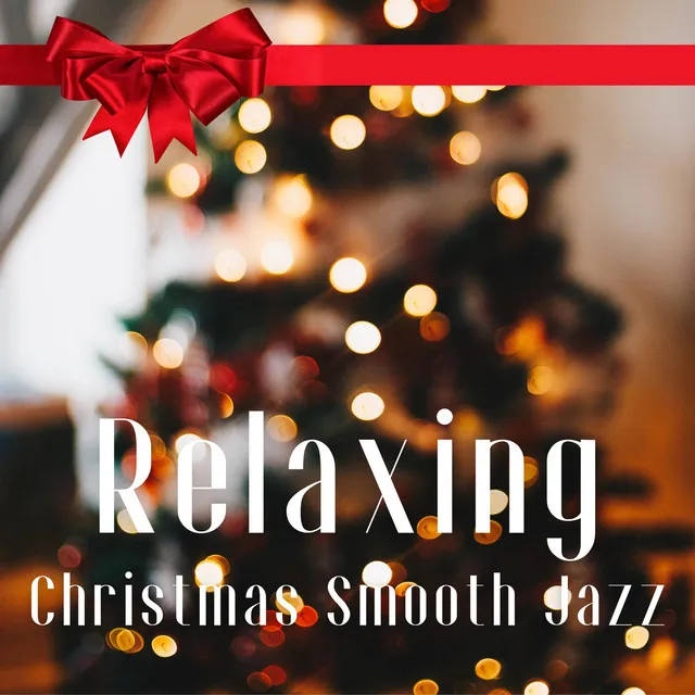 Relaxing Christmas Smooth Jazz