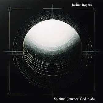 Spiritual Journey: God in Me by Joshua Rogers