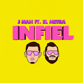 Infiel by J Man