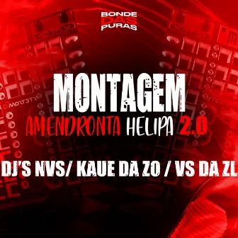 Montagem - Amendronta Helipa 2.0 by DJ Kaue Da ZO