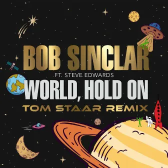 World Hold On (Tom Staar Remix) by Steve Edwards