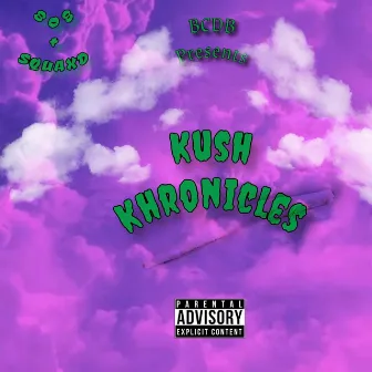 Kush khronicles by BCDB Boom