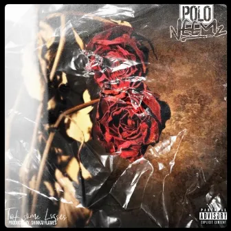 TOOK SOME LOSSES by Polo Neemz