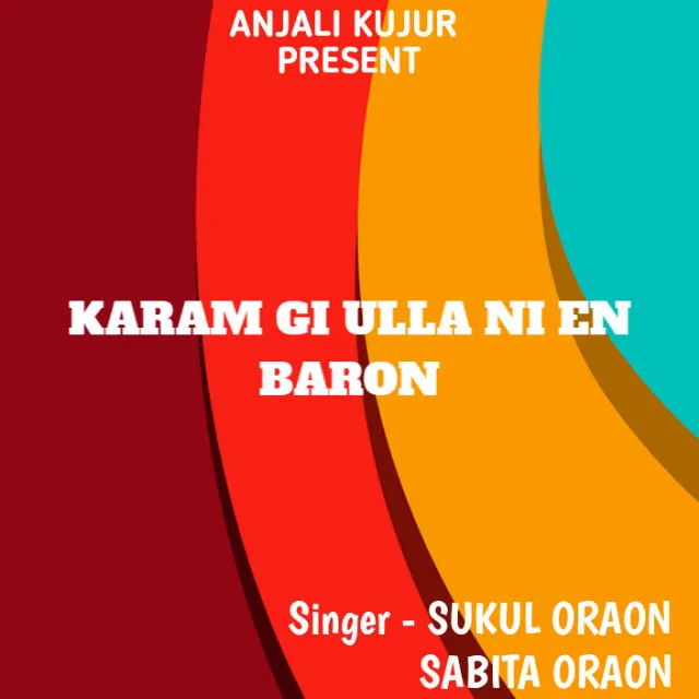 Karam Gi Ulla Ni En Baron ( Kurukh Song )