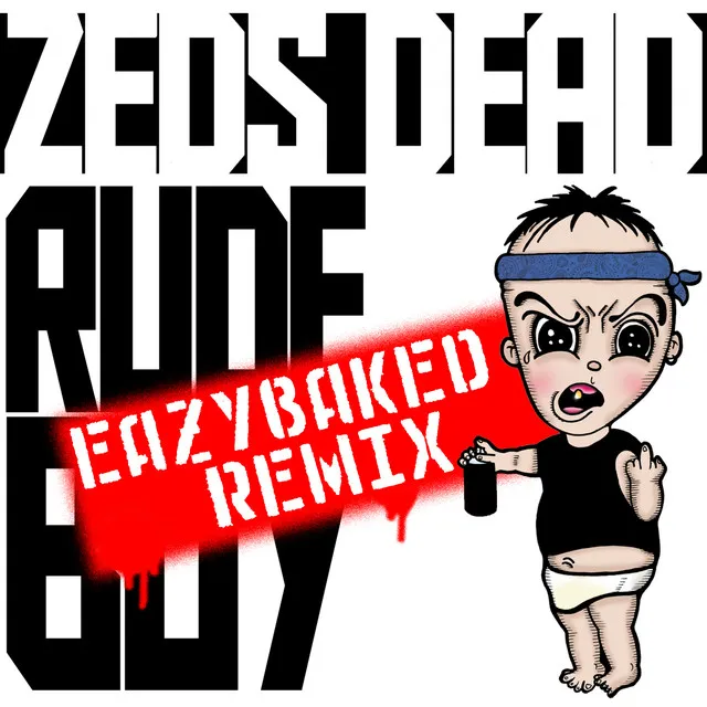 Rude Boy - EAZYBAKED Remix