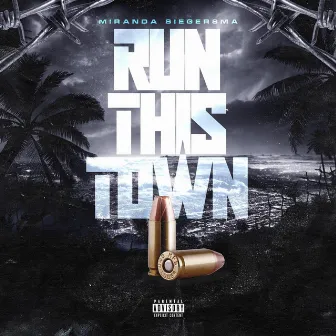 Run This Town by Miranda Siegersma