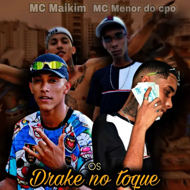 Os Drake no Toque