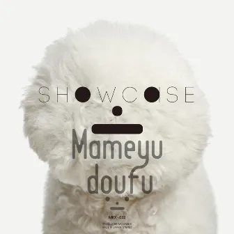 SHOWCASE by Mameyudoufu