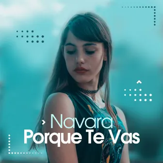 Porque Te Vas by Navara