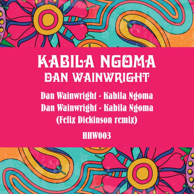 Kabila Ngoma - Felix Dickinson Remix