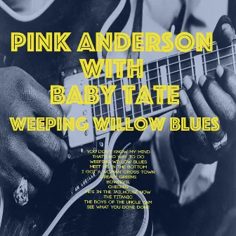 Weeping Willow Blues by Pink Anderson