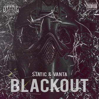 BLACKOUT by Static Mr. Unbreakable