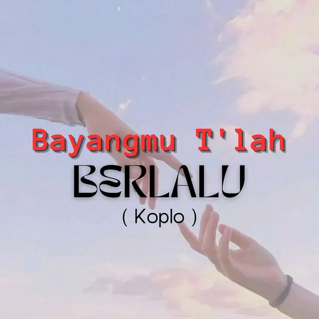 Bayangmu t'lah berlalu (Koplo)