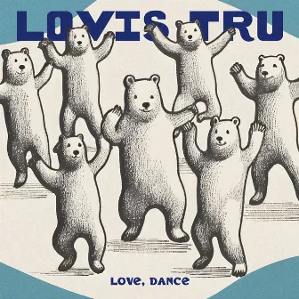 love, dance by Lovis Tru