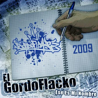 Ese Es Mi Nombre by El Gordo Flacko