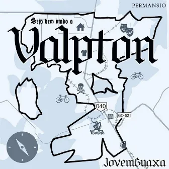 Seja Bem-Vindo a Valpton by JovemGuaxa