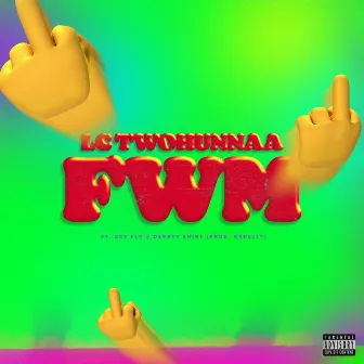 FWM by LC TwoHunnaa