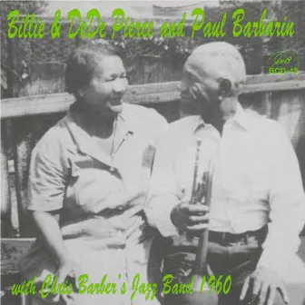 Billie & Dede Pierce and Paul Barbarin with Chris Barber's Jazz Band 1960 by De De Pierce