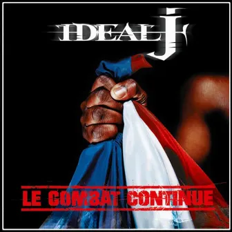 Le combat continue by Ideal J