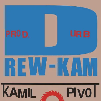 DREW-KAM by Urb