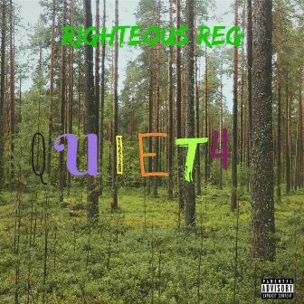 Quiet4 by Righteous Reg