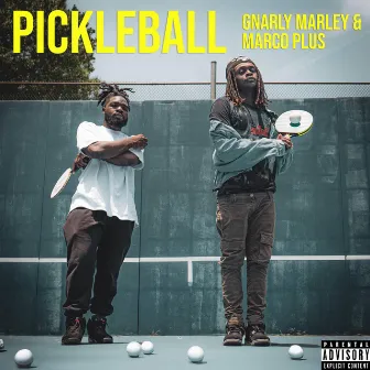 Pickleball by Gnarly Marley