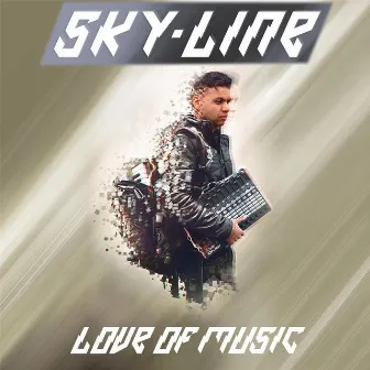 Love of Music by Skyline