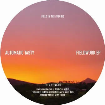 Fieldwork EP by Automatic Tasty