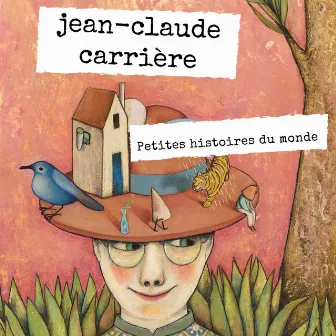 Petites histoires du monde by Jean Claude Carriere