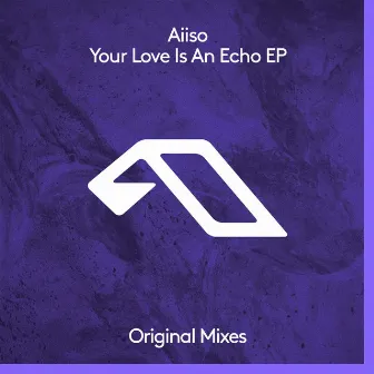 Your Love Is An Echo EP by Aiiso