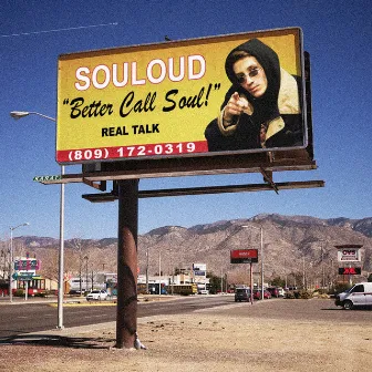 Better Call Soul by SOULOUD