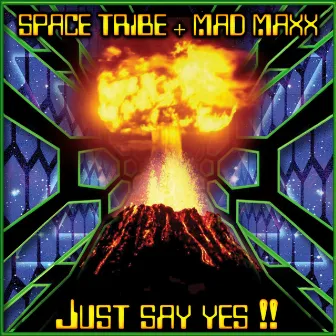 Just Say Yes!! by Space Tribe