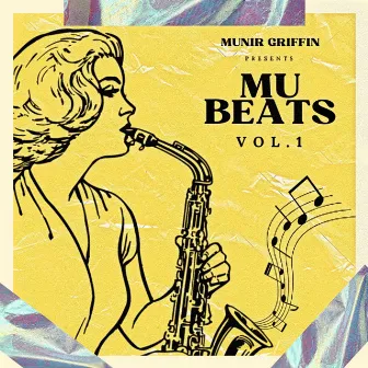 Mu Beats, Vol. 1 by Munir Griffin