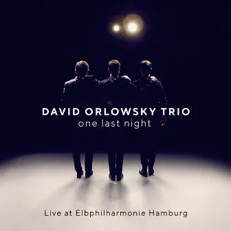 one last night - Live at Elbphilharmonie by David Orlowsky Trio