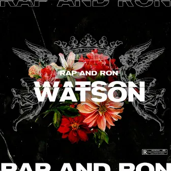 Watson by Rap And Ron