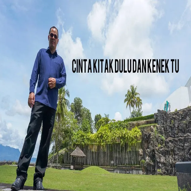 Cinta Kitak Dulu Dan Kenek Tu