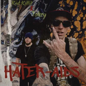 Hater-Aids by Kid Killit