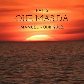 Que Más Da by Fat G