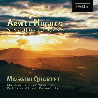 Hughes: String Quartets Nos. 1, 2 & 3 by Arwel Hughes