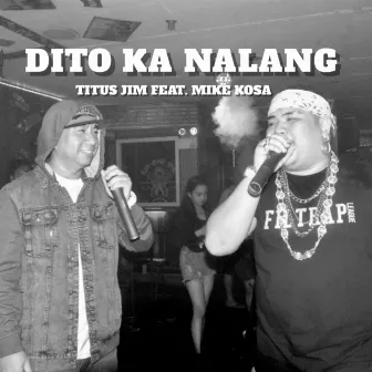 Dito Ka Nalang by Titus Jim