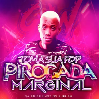 PIROCADA DE MARGINAL by DJ GD DO MARTINS