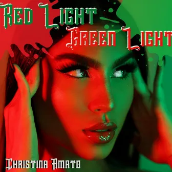 Red Light Green Light by Christina Amato