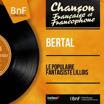 Le populaire fantaisiste lillois (Mono Version) by Bertal